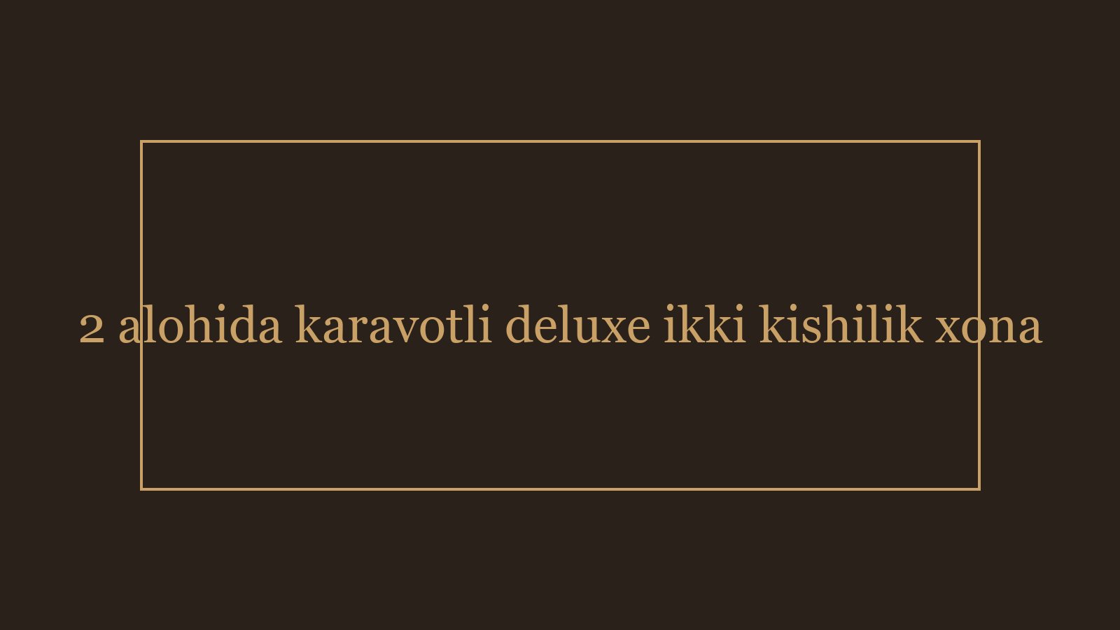 2 alohida karavotli deluxe ikki kishilik xona — 2